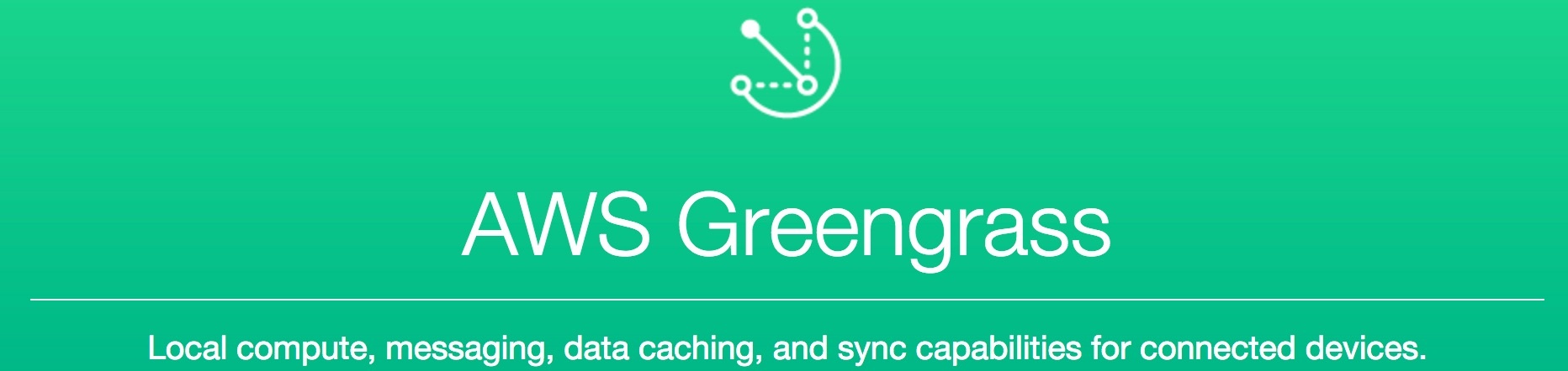The words AWS Greengrass local compute, messaging, data caching, and sync capabilities for connected devices.