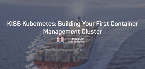 A barge filled with shipping containers with the words KISS Kubernetes: Building Your First Container Management Cluster.